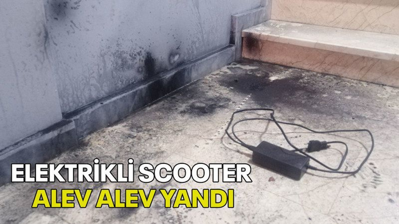 Elektrikli scooter alev alev yandı